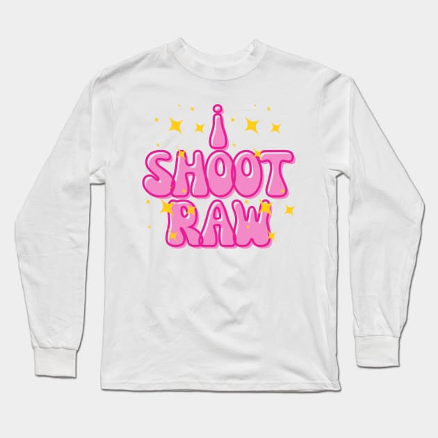 I shoot raw | funky t-shirt design for photographers Long Sleeve T-Shirt by Rainbow Kin Wear